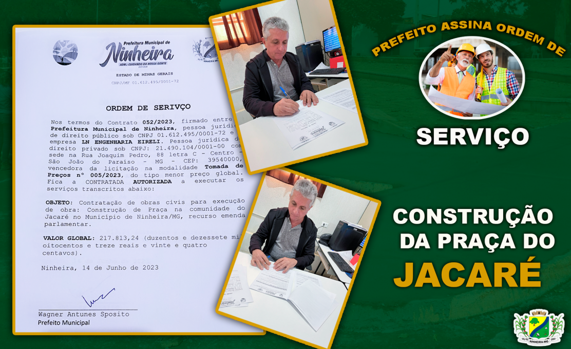 Prefeito Assina Ordem De Serviço E Contrato Para Construção Da Praça Do Jacaré.
